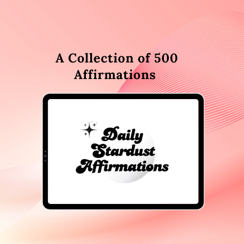 Daily Stardust Affirmations: A Collection of 500+ Affirmations