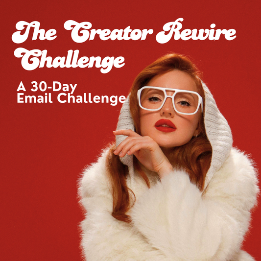The Creator Rewire 30-Day Challenge